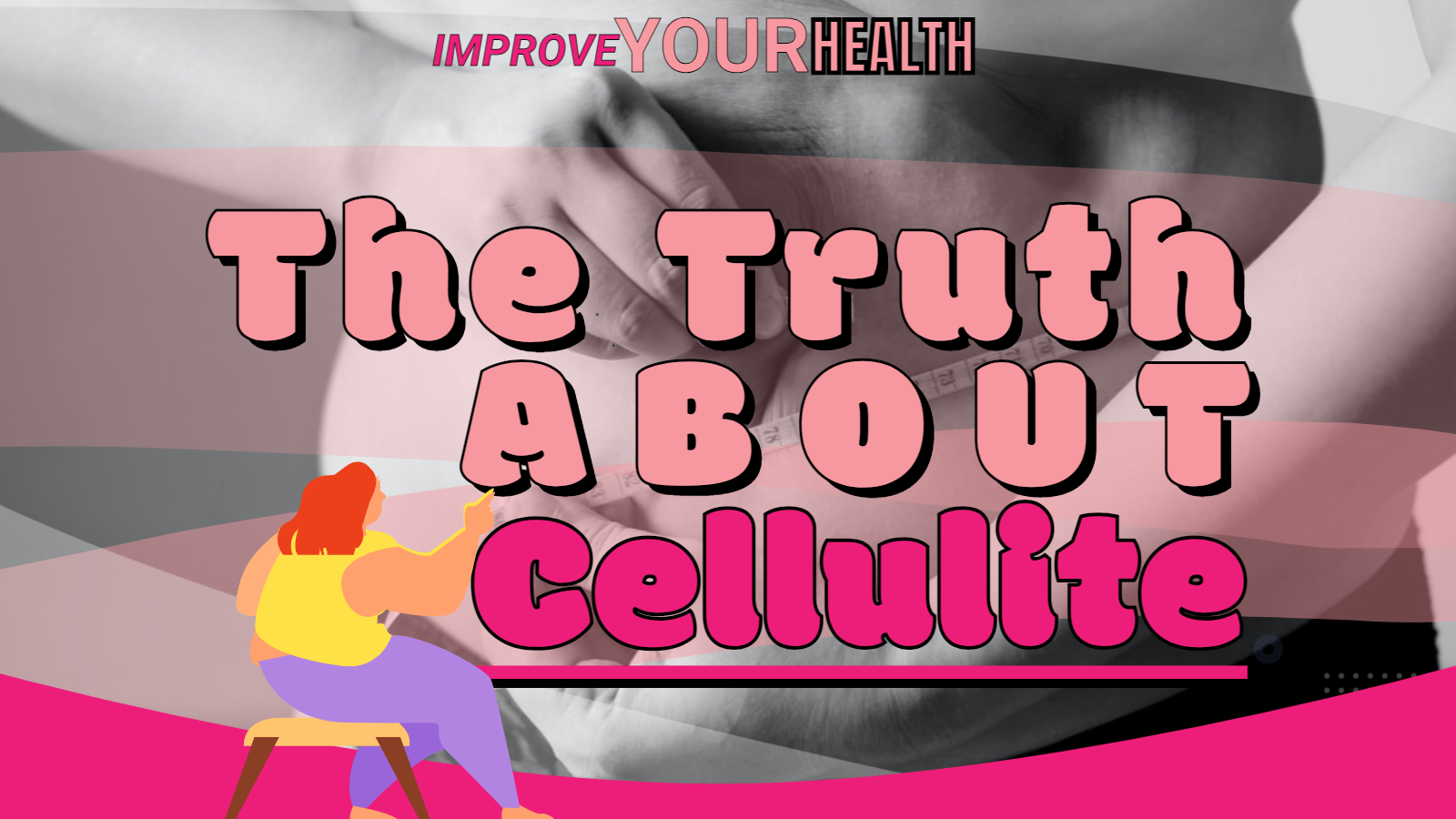 the truth about cellulite